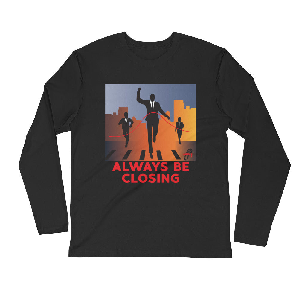 Always Be Closing-(Color) Men’s Apparel Long Sleeve Fitted Crew
