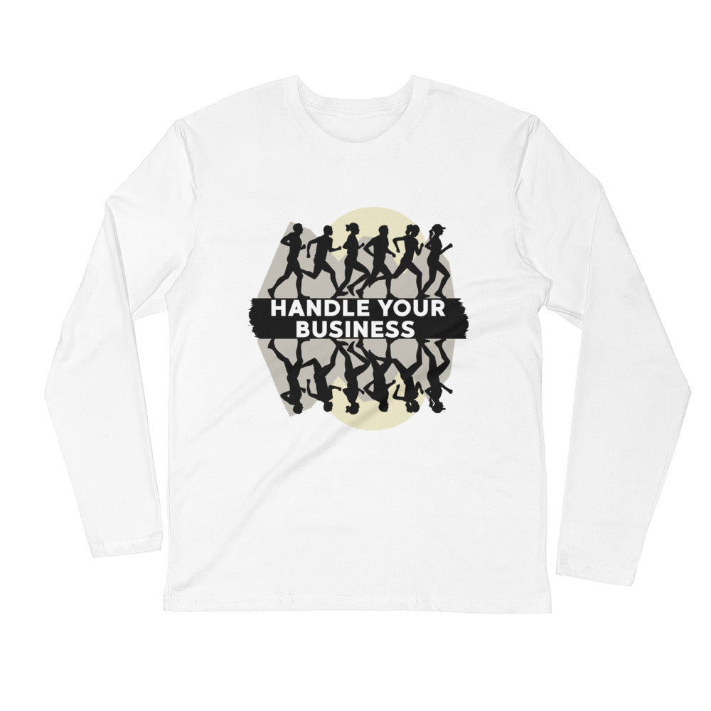 Handle Your Business Group Run Men’s Apparel, Women’s Apparel Long Sleeve fitted crew