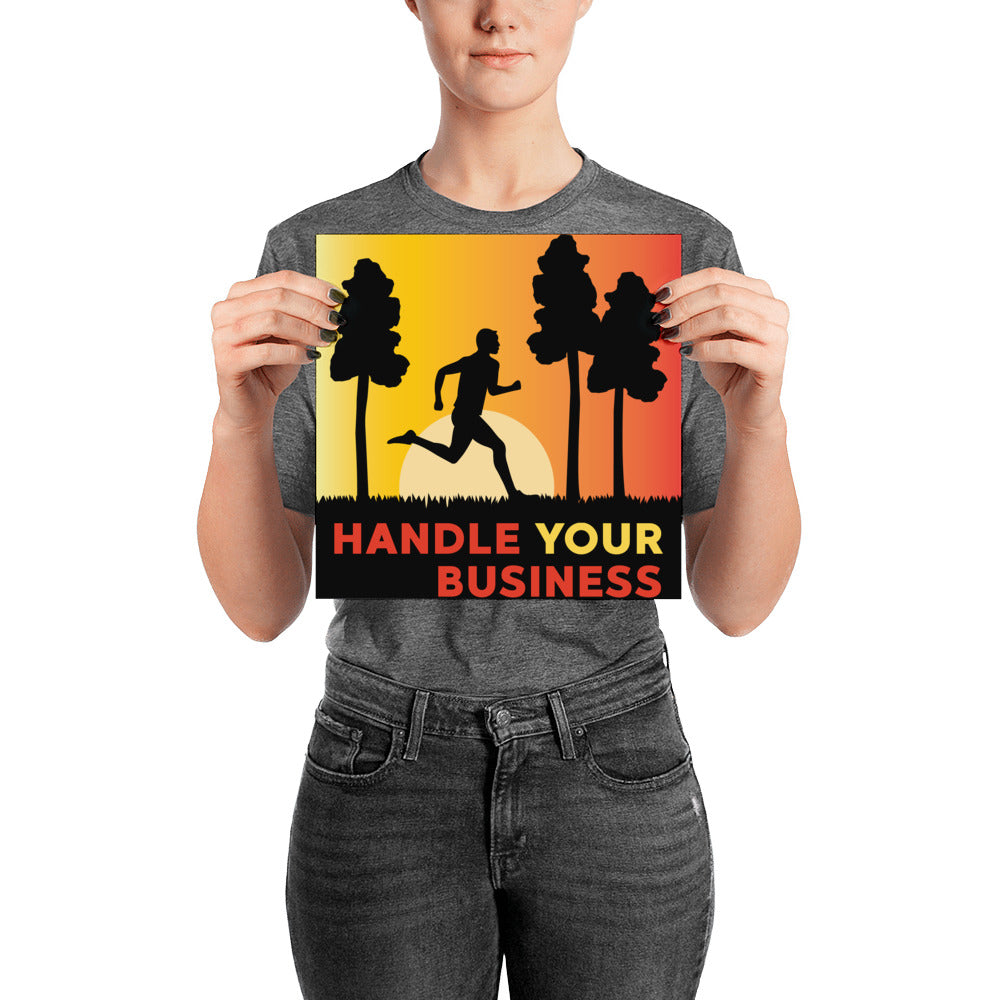 Handle Your Business- Male Runner Poster
