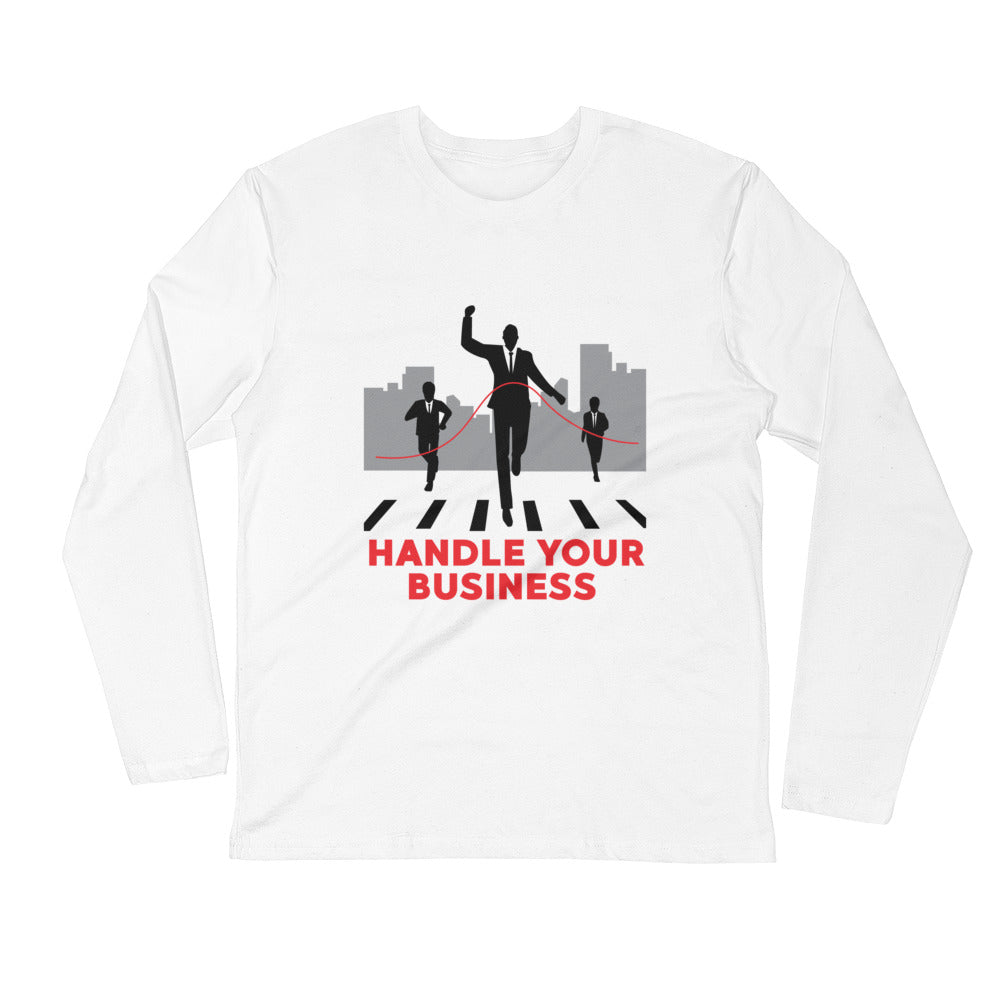 Handle Your Business- Men’s Apparel Businessman Race Long Sleeve Fitted Crew